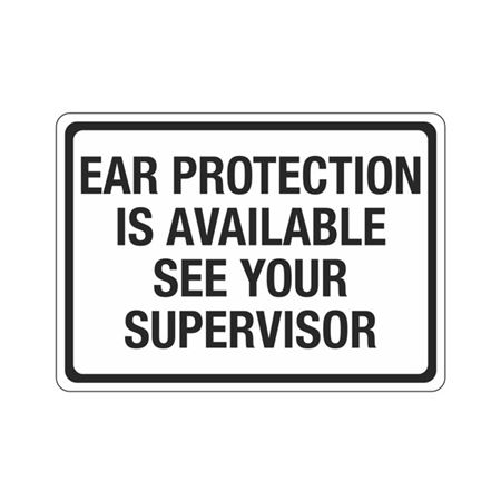 Ear Protection Is Available See Your Supervisor